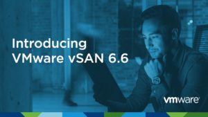 VMware vSAN 6.6 snabbar på moderniseringen av datacenter 2