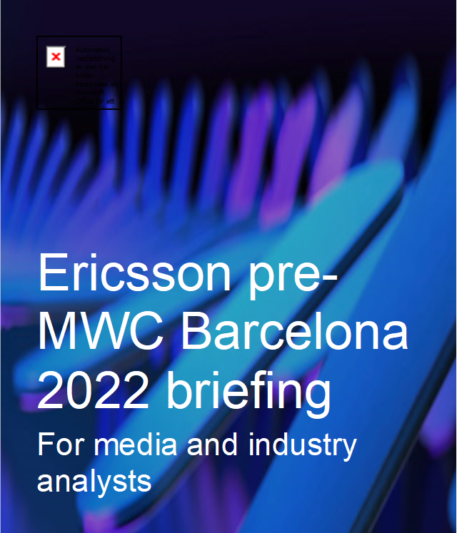 Welcome to Ericsson pre-MWC Barcelona 2022 briefing