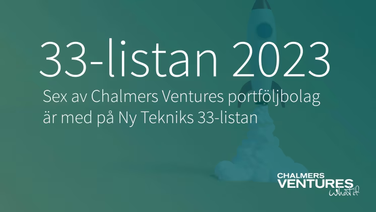 Sex portföljbolag från Chalmers Ventures är med på Ny Tekniks 33-listan