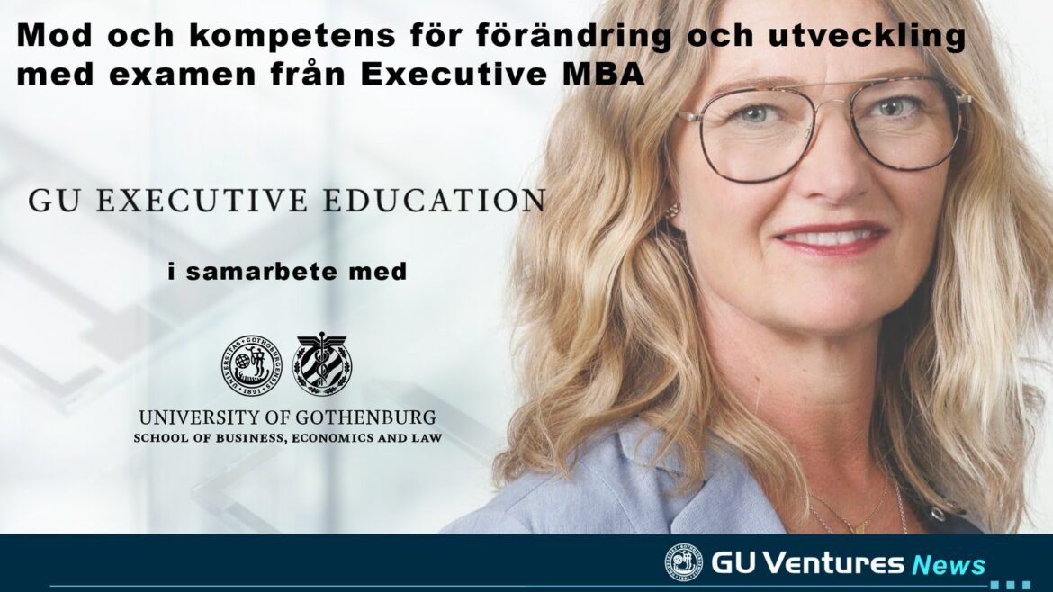 Mod och kompetens för förändring och utveckling med examen från Executive MBA