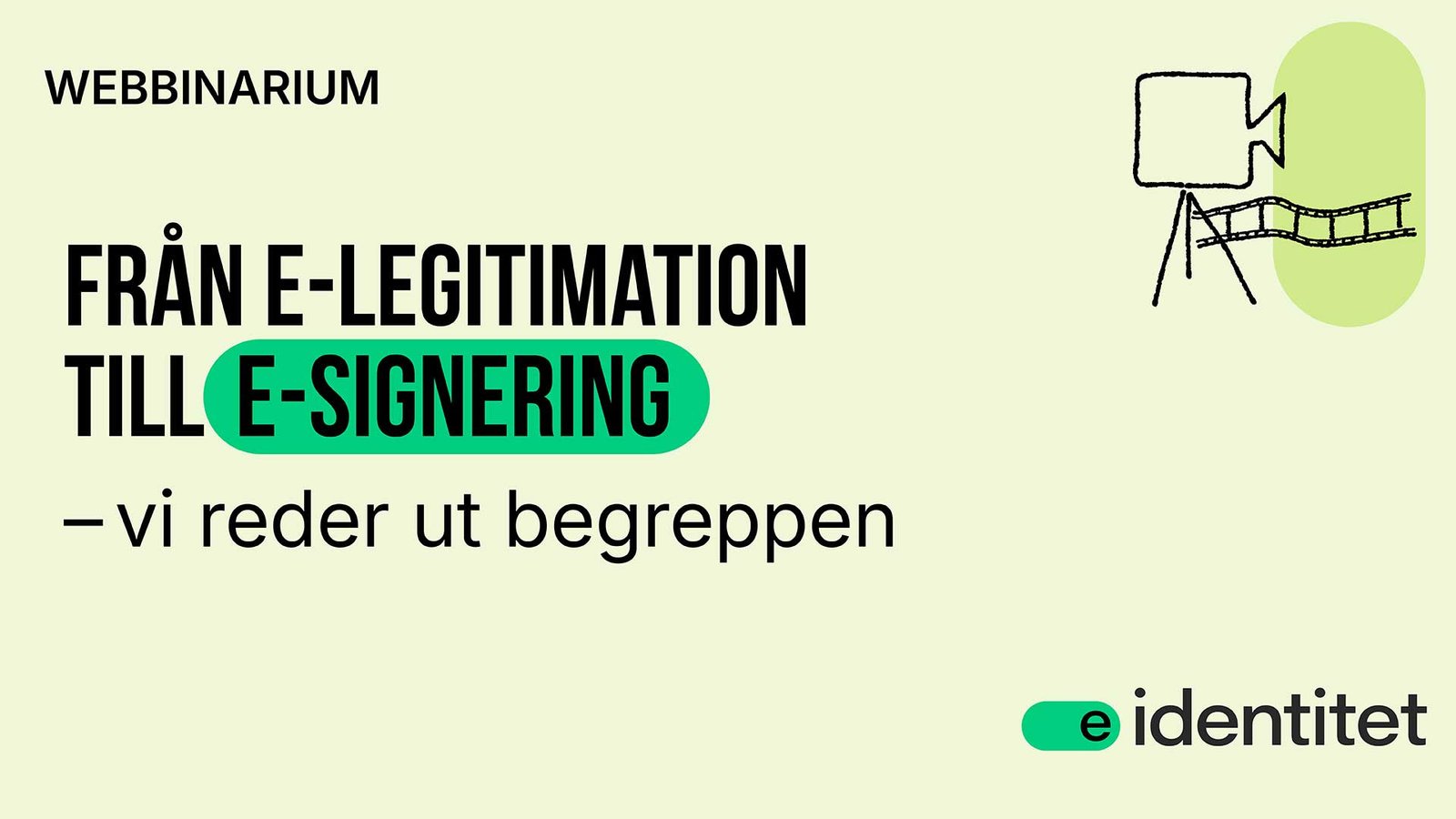 Webbinarium: Från e-legitimation till e-signering, 5 maj kl. 10:00