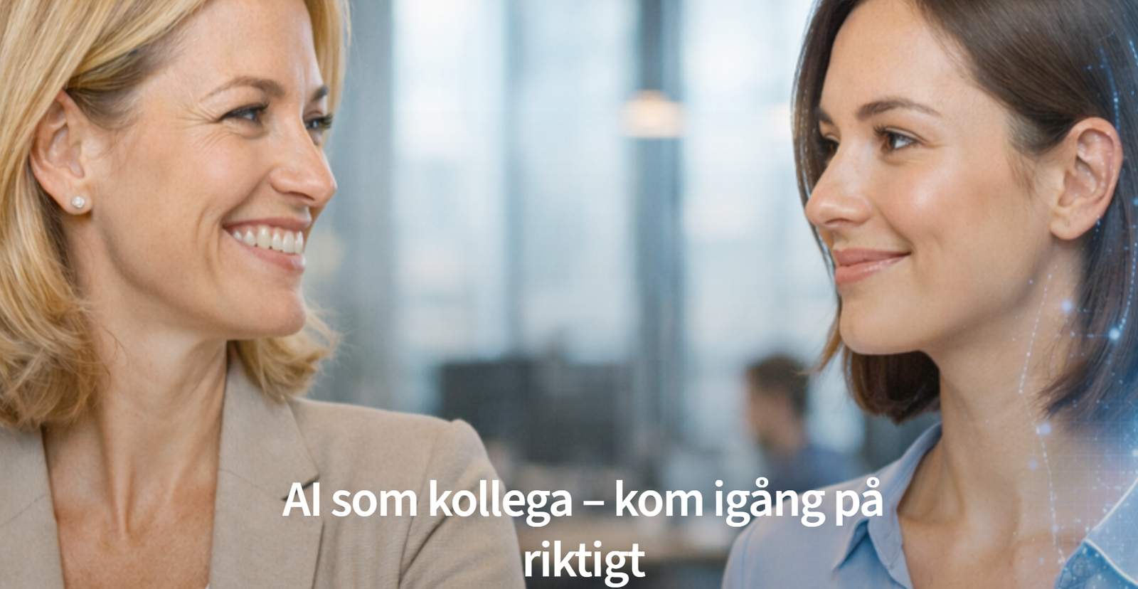 AI som kollega – kom igång på riktigt