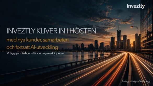 Inveztly kliver in i hösten med nya kunder, samarbeten och fortsatt AI-utveckling